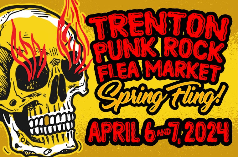 More Info for Trenton Punk Rock Flea Market 'Spring Fling'