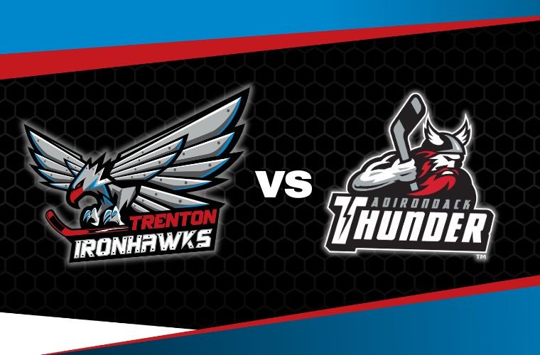 More Info for Trenton Ironhawks vs. Adirondack Thunder 